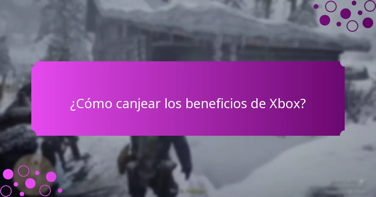 ¿Qué tipos de bonificaciones están disponibles a través de los beneficios de Xbox?
