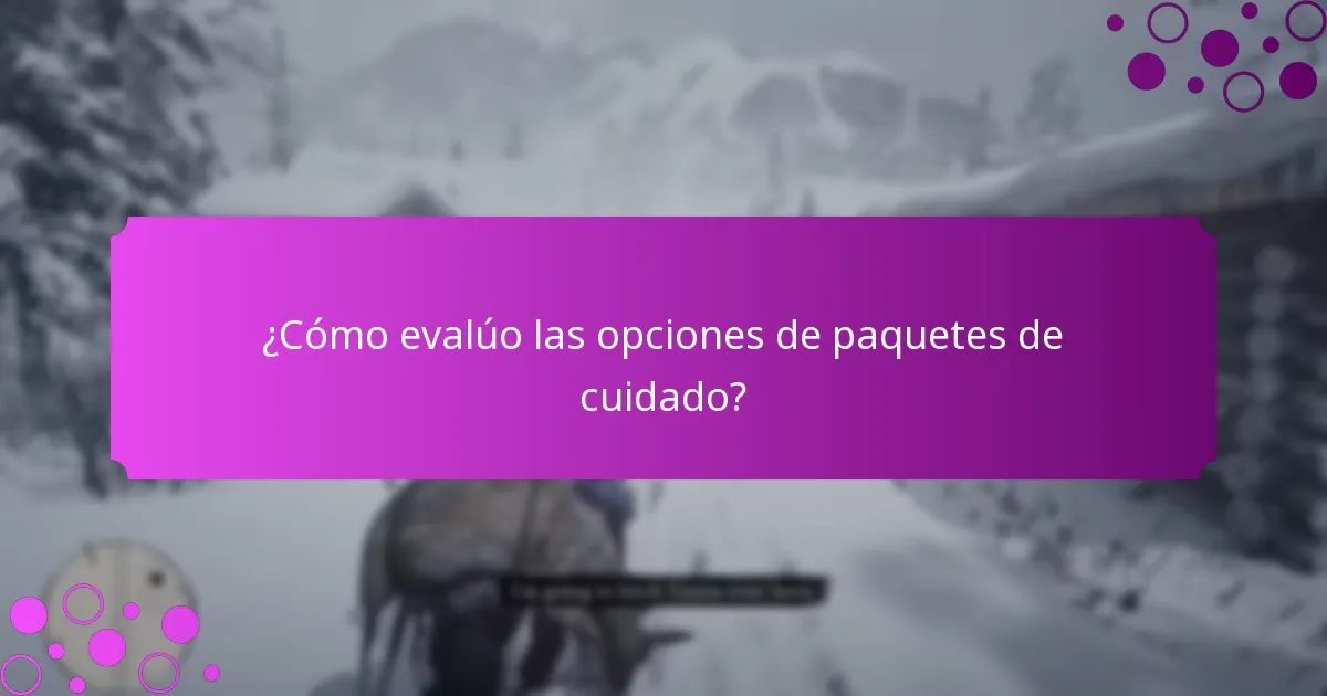 ¿Cuáles son las ofertas limitadas actuales para paquetes de cuidado?