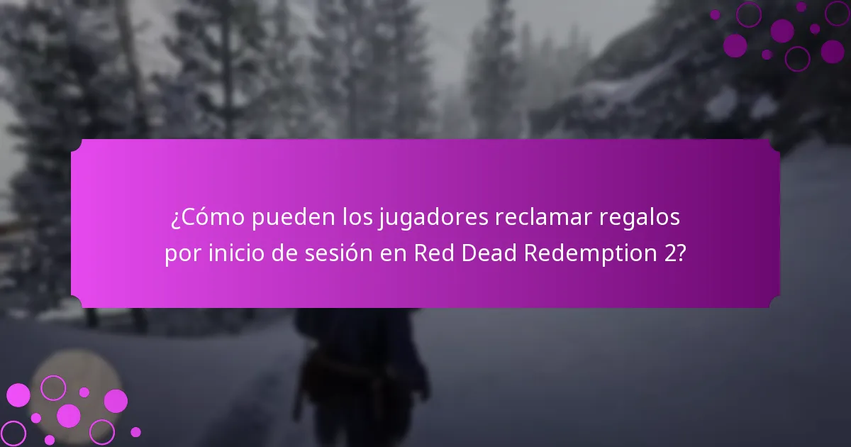 ¿Cómo pueden los jugadores reclamar regalos por inicio de sesión en Red Dead Redemption 2?