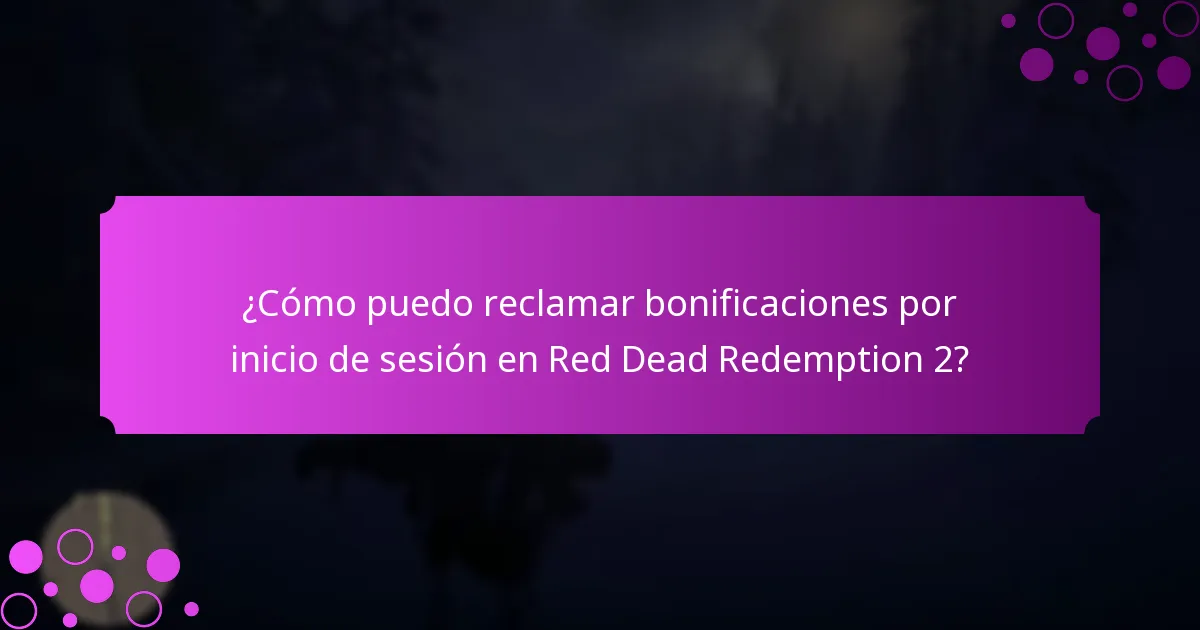 ¿Cómo puedo reclamar bonificaciones por inicio de sesión en Red Dead Redemption 2?