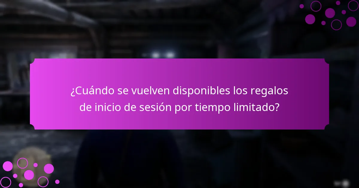¿Cuáles son los beneficios de los regalos de inicio de sesión por tiempo limitado?