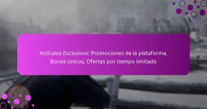 featured-image-articulos-eclusivos-promociones-de-la-plataforma-bonos-unicos-ofertas-por-tiempo-limitado