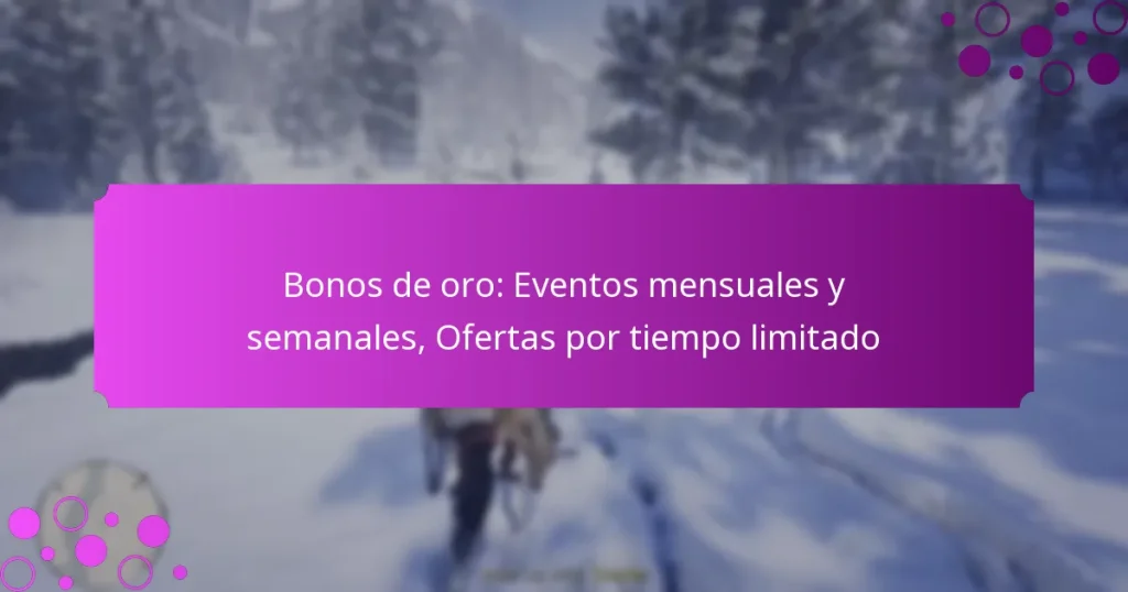 featured-image-bonos-de-oro-eventos-mensuales-y-semanales-ofertas-por-tiempo-limitado