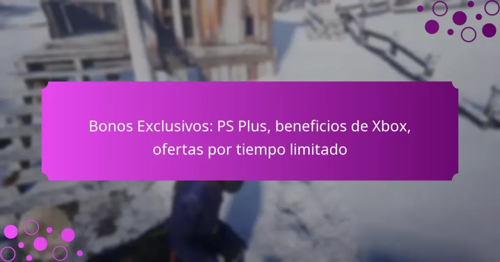 featured-image-bonos-eclusivos-ps-plus-beneficios-de-xbo-ofertas-por-tiempo-limitado