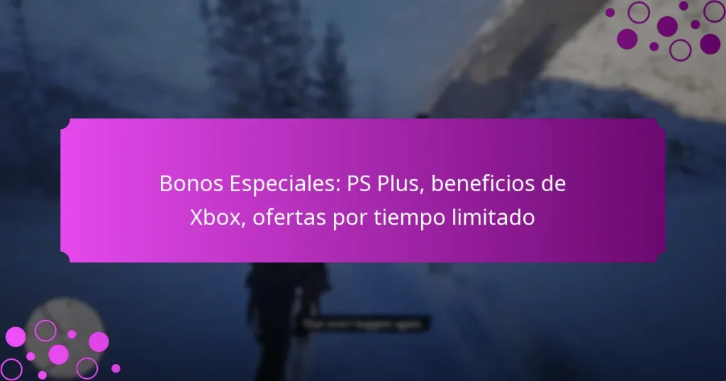 featured-image-bonos-especiales-ps-plus-beneficios-de-xbo-ofertas-por-tiempo-limitado