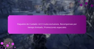 featured-image-paquetes-de-cuidado-artculos-eclusivos-recompensas-por-tiempo-limitado-promociones-especiales
