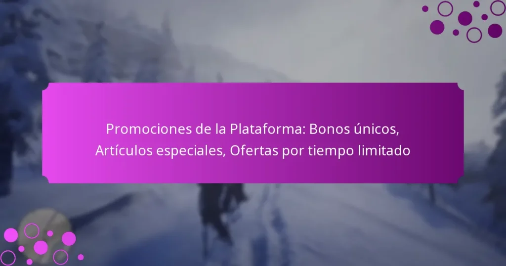 featured-image-promociones-de-la-plataforma-bonos-unicos-articulos-especiales-ofertas-por-tiempo-limitado