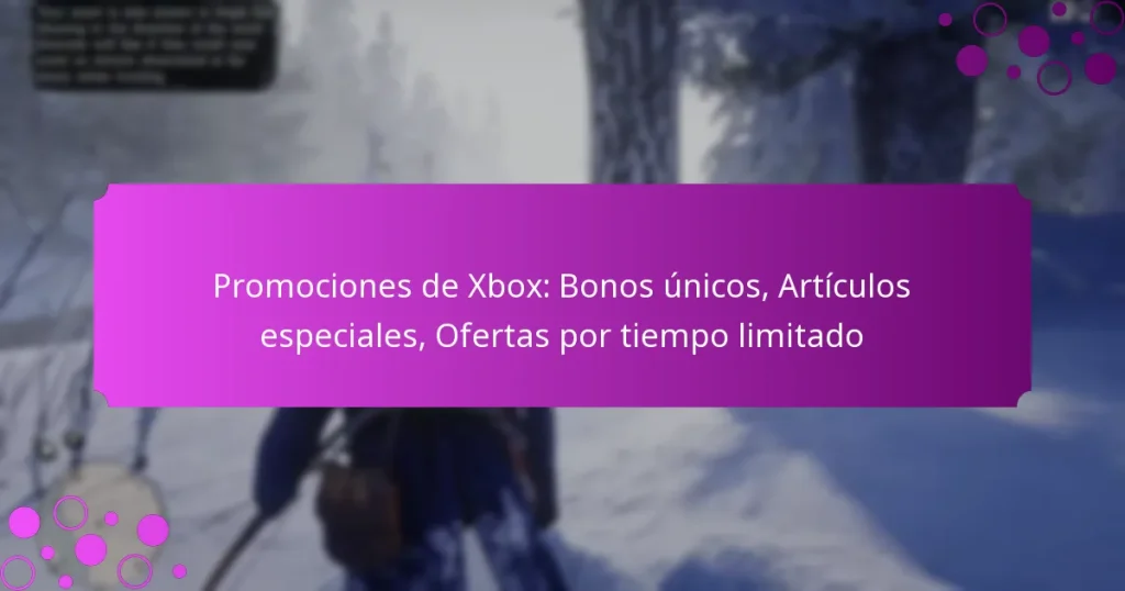 featured-image-promociones-de-xbo-bonos-unicos-articulos-especiales-ofertas-por-tiempo-limitado