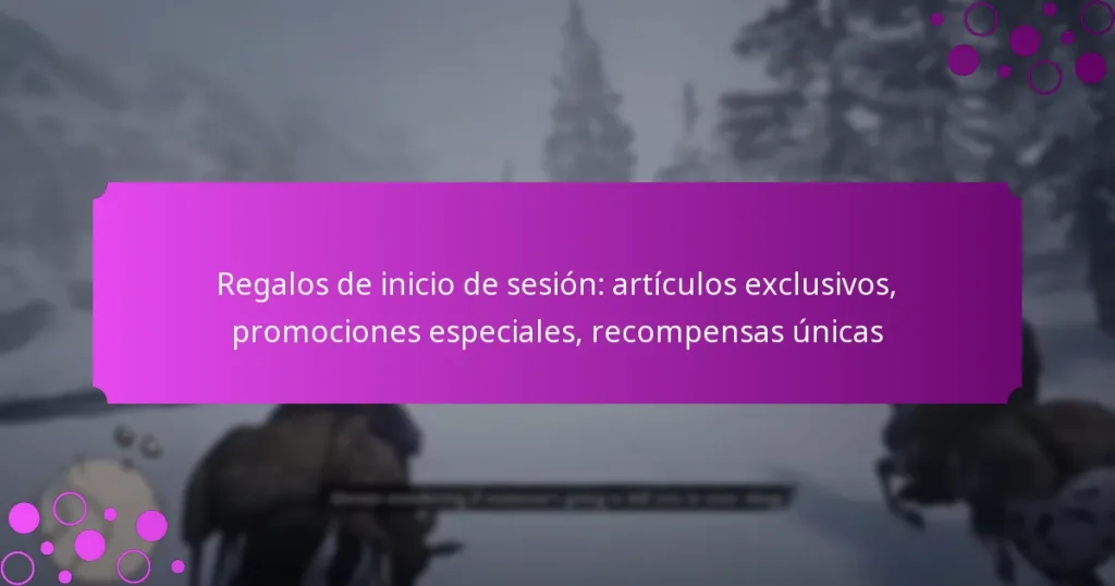featured-image-regalos-de-inicio-de-sesion-articulos-eclusivos-promociones-especiales-recompensas-unicas