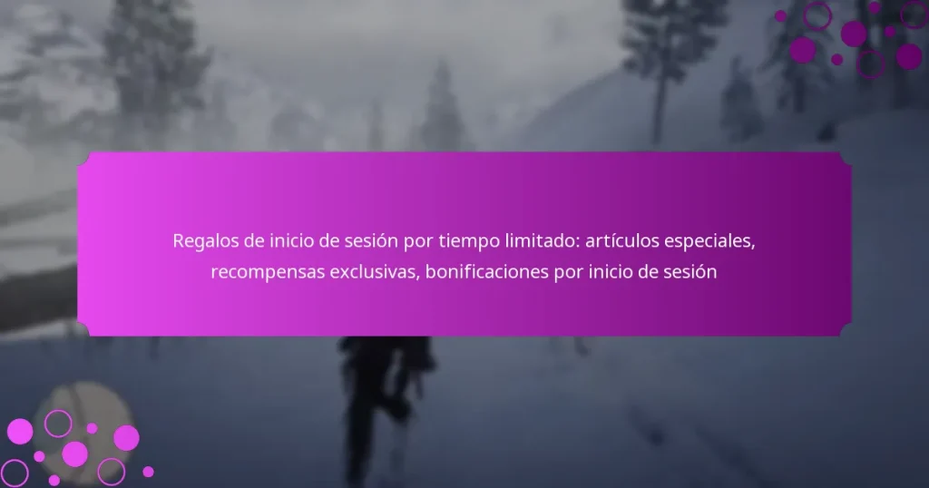 featured-image-regalos-de-inicio-de-sesion-por-tiempo-limitado-articulos-especiales-recompensas-eclusivas-bonificaciones-por-inicio-de-sesion