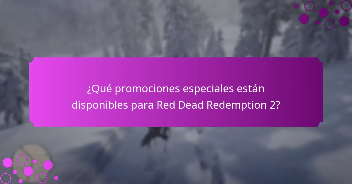 ¿Qué promociones especiales están disponibles para Red Dead Redemption 2?