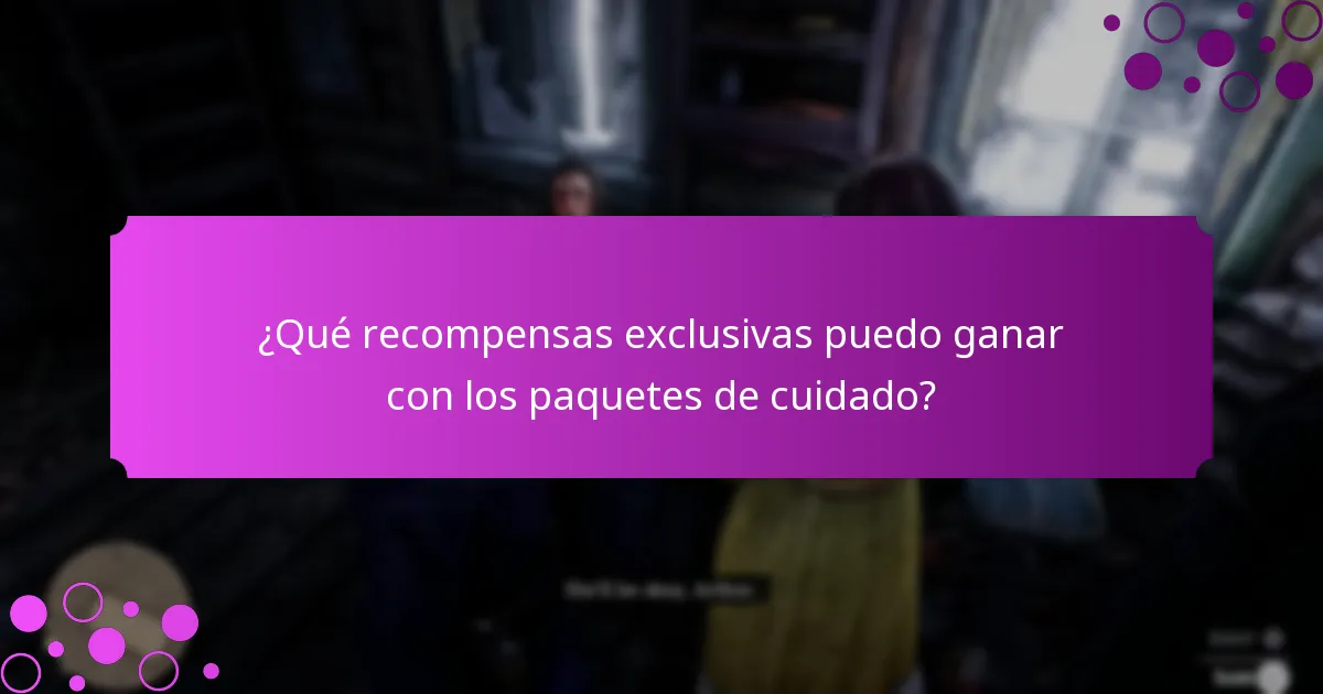 ¿Qué consejos debo considerar al elegir un paquete de cuidado?